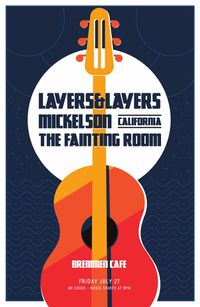 The Fainting Room, Layers&Layers and Mickelson