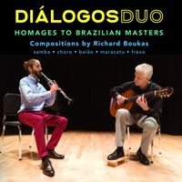 DIÁLOGOS DUO /HOMAGES to BRAZILIAN MASTERS by Richard Boukas
