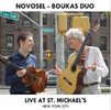 NOVOSEL-BOUKAS DUO "LIVE AT ST. MICHAELS" (CD)