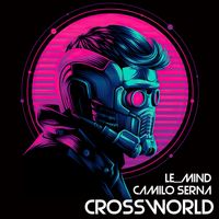Crossworld (Original Mix) by LE_MIND, Camilo Serna