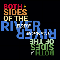 Both Sides Of The River by Eddy Roswell
