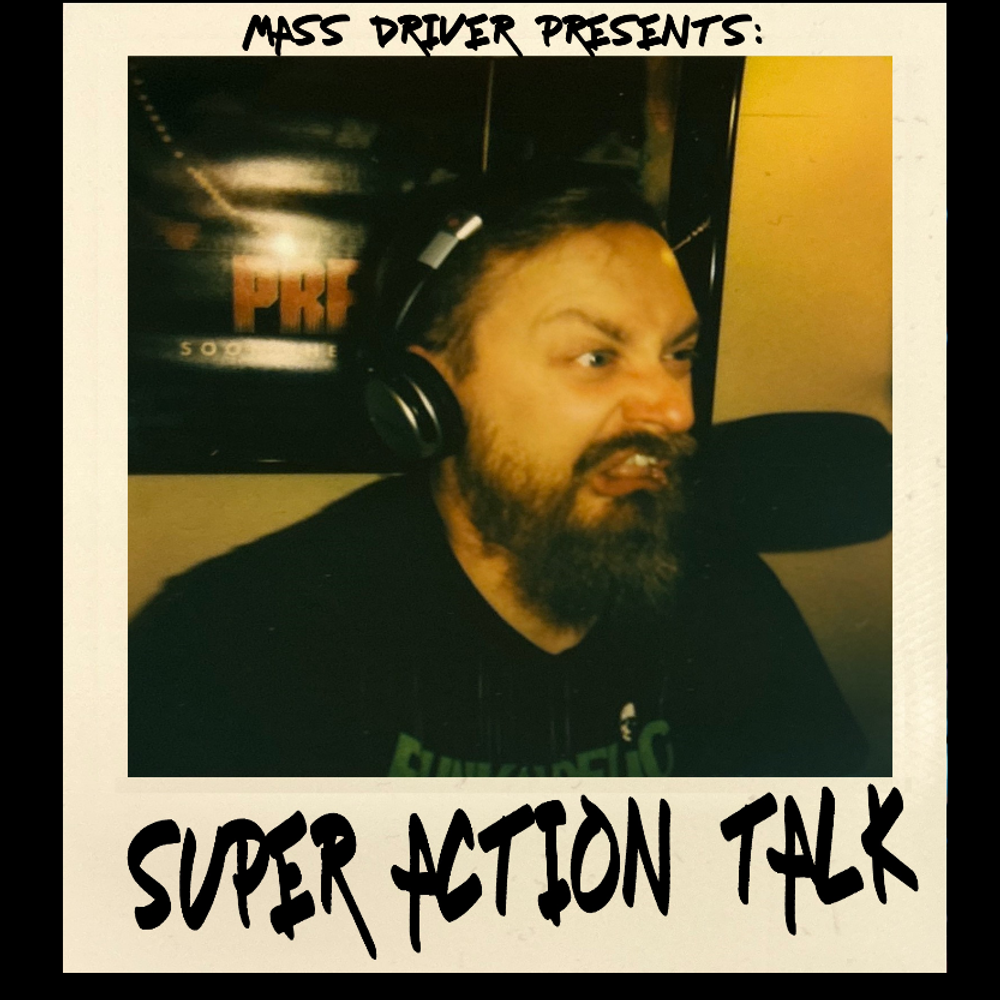 super action talk, mass driver, mass driver band, rock and roll podcast, music podcast, mass driver podcast
