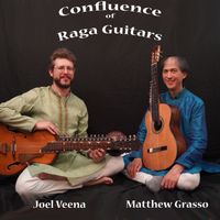 Confluence of Raga Guitars by Joel Veena & Matthew Grasso