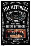 Poster 1 Jim Mitchell and The Repeat Offenders