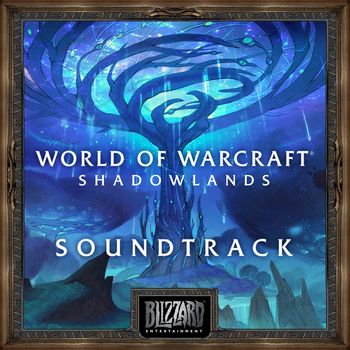 World of Warcraft: Shadowlands - Blizzard Composers

