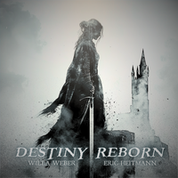 Destiny Reborn by Eric Heitmann and Willa Weber
