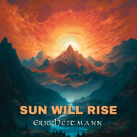 Sun Will Rise by Eric Heitmann