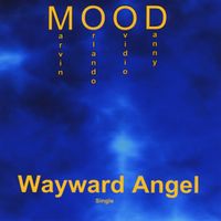 Wayward Angel - Single by Mood
