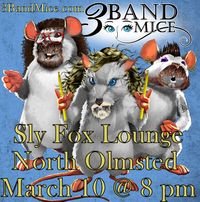 3 Band Mice @ Sly Fox Lounge