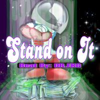 Stand on It by BosSwagAudio Dr.EKG