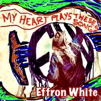 Ooooh.  New, full album coming out soon! 14 Original Songs and one Johnny Cash cover! by Effron White