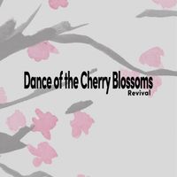 Dance of the Cherry Blossoms Revival Version by Stephen Akina
