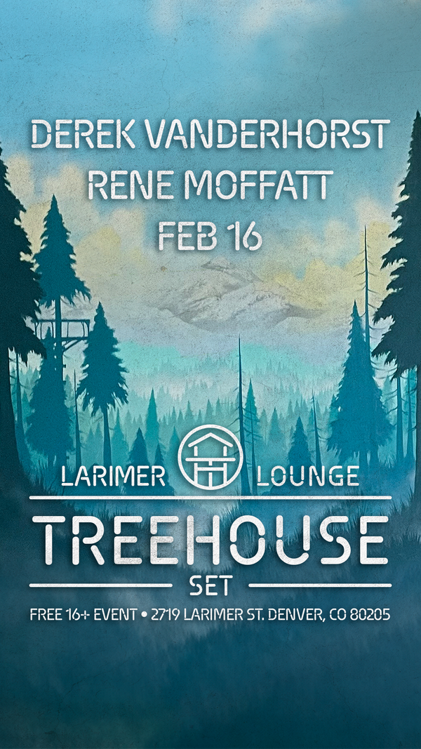Larimer Lounge event Treehouse and Free 2024, Lounge Larimer - 16 over Feb Treehouse 16, 6:00PM 