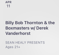 Derek Vanderhorst Opening For Billy Bob Thornton @ the Boxmasters