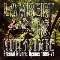 Eternal Rivers: Demos 1969-1971 by Lambert And Nuttycombe