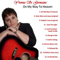 On My Way To Heaven by Yvonne StGermaine