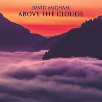 Above the Clouds by David Michael