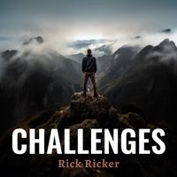Challenges by Rick Ricker