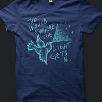 The Wound Is Where The Light Gets In T-Shirt (unisex & ladies styles)