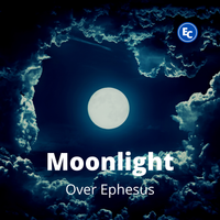 Moonlight Over Ephesus by Enigmatic Clergy