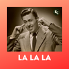 La La La