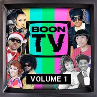 Boon TV: Volume 1 (The Mother Nature's Magical Breast Milk of Creativity) by Boonie Mayfield 