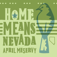 Home Means Nevada (SAGE MIX) by April Meservy