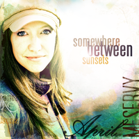 Somewhere Between Sunsets - MP3 by April Meservy