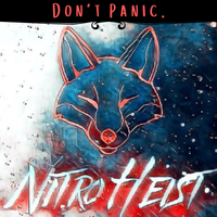 Don't Panic. by NITRO HEIST