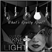 What's Really Real by Mr. Pickney