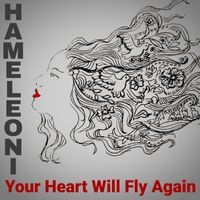Your Heart (Will Fly Again) by Hameleoni