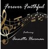 Forever Faithful - Annette Hurman
