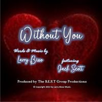 Without You by Larry Bisso ... featuring Jack Scott