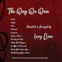 The Way We Were by Recorded & Arranged by Larry Bisso