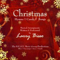 Christmas Hymns, Carols & Songs by Larry Bisso