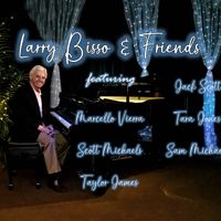 Larry Bisso & Friends by Larry Bisso
