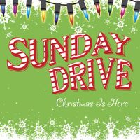 Christmas is Here by Sunday Drive