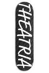 Theatria Skateboard