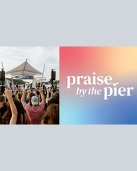 PRAISE BY THE PIER 