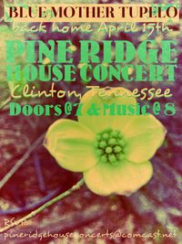 Blue Mother Tupelo at Pine Ridge House Concerts