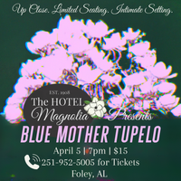 Blue Mother Tupelo at The Hotel Magnolia