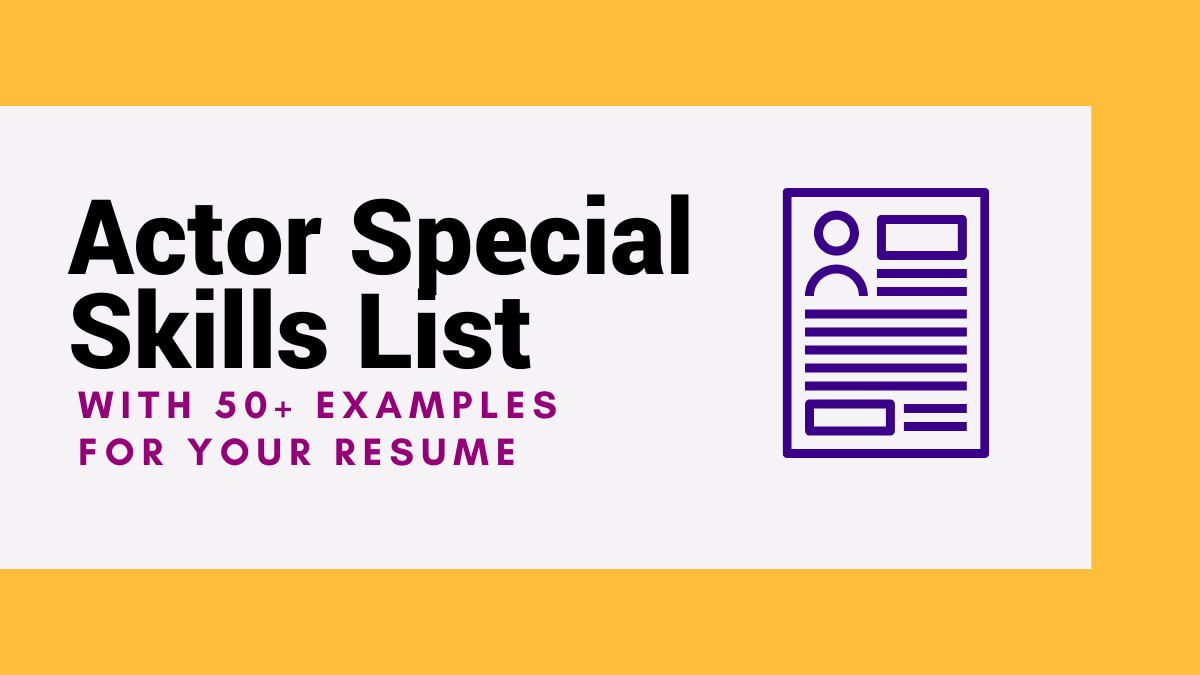 Actor Special Skills List With 60 Examples For Your Resume