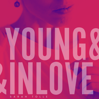 Young & In Love by Sarah Tolle