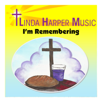 I'm Remembering by Linda Harper Music