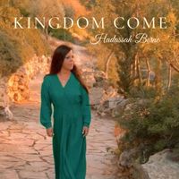 Kingdom Come by Hadassah Berne