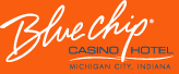 BLUE CHIP CASINO