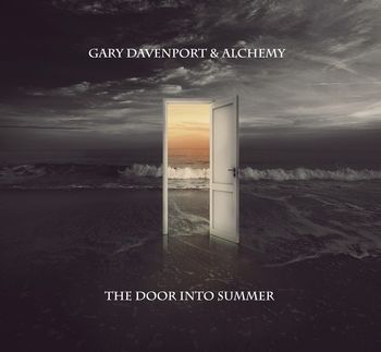 Gary Davenport & Alchemy-The Door Into Summer
