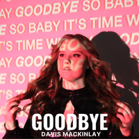 Goodbye by Davis MacKinlay