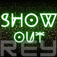 Show Out by Rey