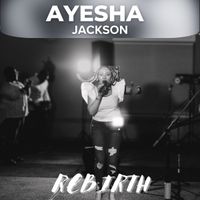 Rebirth - The Secret Place by Ayesha Jackson